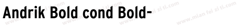 Andrik Bold cond Bold字体转换